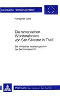 Die Romanischen Wandmalereien Von San Silvestro in Tivoli