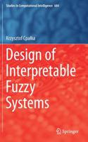 Design of Interpretable Fuzzy Systems: (684 Studies in Computational Intelligence)