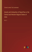 Annals and Antiquities of Rajast'han or the Central and Western Rajpoot States of India