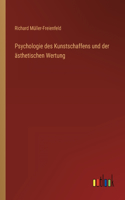 Psychologie des Kunstschaffens und der ästhetischen Wertung