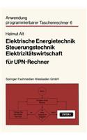 Elektrische Energietechnik, Steuerungstechnik, Elektrizitätswirtschaft für UPN-Rechner
