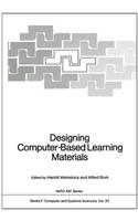 Designing Computer-based Learning Materials: Advanced Study Institute on Learning Physics and Mathematics Via Computers : Papers(23 NATO ASI Subseries F)