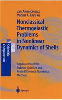 Nonclassical Thermoelastic Problems in Nonlinear Dynamics of Shells