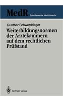 Weiterbildungsnormen Der Ärztekammern Auf Dem Rechtlichen Prüfstand