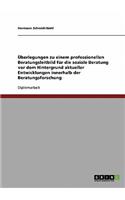 Überlegungen zu einem professionellen Beratungsleitbild für die soziale Beratung