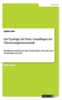 Zur Typologie der Texte. Grundfragen der Übersetzungswissenschaft: Klassifikationsmodelle nach Glinz, Neubert, Koller und Große sowie Texttypologie nach Reiß(German)