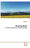 'Staying Bush' - The Lives of Gay Men in Rural Australia