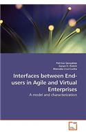 Interfaces between End-users in Agile and Virtual Enterprises