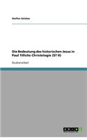 Bedeutung des historischen Jesus in Paul Tillichs Christologie (ST II)
