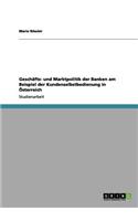 Geschäfts- Und Marktpolitik Der Banken Am Beispiel Der Kundenselbstbedienung in Österreich