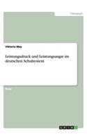 Leistungsdruck und Leistungsangst im deutschen Schulsystem
