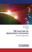 PBI Fuel Cells for Hydrocarbon Conversion