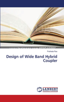 Design of Wide Band Hybrid Coupler: (English)