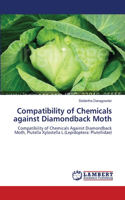 Compatibility of Chemicals against Diamondback Moth: (English)