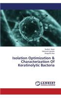 Isolation Optimization & Characterization of Keratinolytic Bacteria