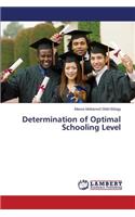 Determination of Optimal Schooling Level