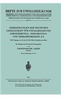 Verhandlungen Der Deutschen Gesellschaft Für Unfallheilkunde Versicherungs-, Versorgungs- Und Verkehrsmedizin E.V.