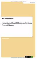 Humankapital. Begriffsklärung und optimale Personalführung