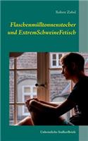 Flaschenmülltonnenstocher und ExtremSchweineFetisch: Unheimliche StalkerBriefe