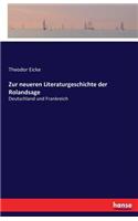 Zur neueren Literaturgeschichte der Rolandsage: Deutschland und Frankreich