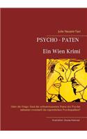 Psycho-Paten. Ein Wien Krimi: Oder die Frage: Sind die selbsternannten Paten der Psyche mitunter eventuell die eigentlichen Psychopathen?