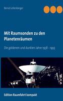 Mit Raumsonden zu den Planetenräumen: Die goldenen und dunklen Jahre: 1958 bis 1992