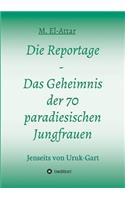 Reportage - Das Geheimnis der 70 paradiesischen Jungfrauen