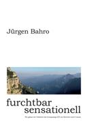 furchtbar sensationell: Wir gehen ein Teilstück des Europawegs E5 von Rovereto nach Verona