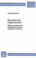 Personen und Organisationen: Bestimmungsfaktoren Integrativer Und Nicht-Integrativer Prozesse