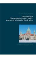 Altersbedingte Makuladegeneration (AMD) - erkennen, behandeln, damit leben
