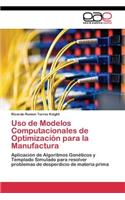Uso de Modelos Computacionales de Optimización para la Manufactura