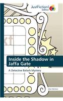 Inside the Shadow in Jaffa Gate