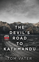 Devil's Road To Kathmandu