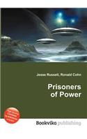 Prisoners of Power: (English)
