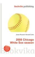 2008 Chicago White Sox Season