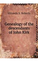 Genealogy of the Descendants of John Kirk