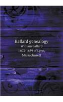 Ballard genealogy William Ballard 1603-1639 of Lynn, Massachusett