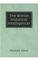 The British historical intelligencer