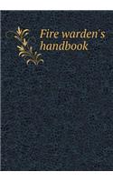 Fire warden's handbook