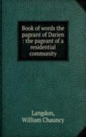 BOOK OF WORDS THE PAGEANT OF DARIEN THE