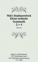 Wuk's Stephanowitsch Kleine serbische Grammatik