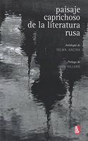 Paisaje Caprichoso de La Literatura Rusa. Antologia