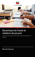 Dynamique de travail et relations de pouvoir