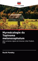 Myrmécologie du Tapinoma melanocephalum