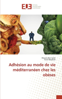 Adhésion au mode de vie méditerranéen chez les obèses