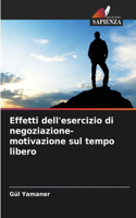 Effetti dell'esercizio di negoziazione-motivazione sul tempo libero