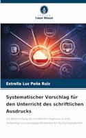 Systematischer Vorschlag für den Unterricht des schriftlichen Ausdrucks