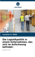 Logistikpolitik in einem Unternehmen, das sich im Aufschwung befindet