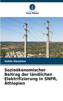 Sozioökonomischer Beitrag der ländlichen Elektrifizierung in SNPR, Äthiopien