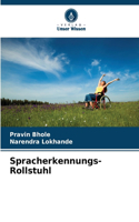 Spracherkennungs-Rollstuhl